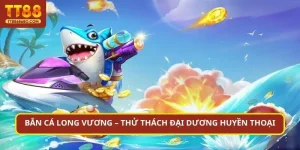 bắn cá long vương